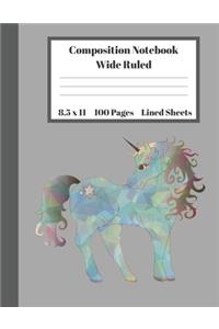 Composition Notebook Wide Ruled Lined Sheets: Pretty Under 11 Dollar Gifts Unicorn Horse Narwhal Galaxy One Horned Notebook Back to School and Home Schooling Journal For kids Girls Boys Teens Wo