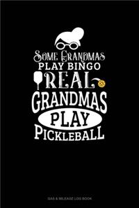 Some Grandmas Play Bingo Real Grandmas Play Pickleball