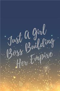 Just A Girl Boss Building Her Empire