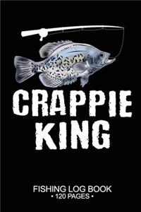 Crappie King Fishing Log Book 120 Pages