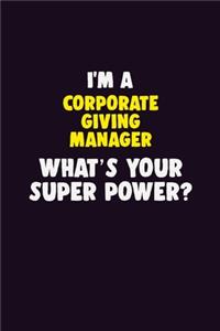 I'M A Corporate Giving Manager, What's Your Super Power?