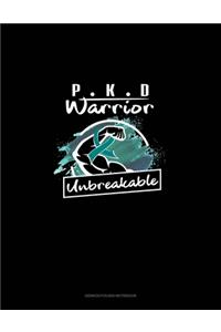 PKD Warrior - Unbreakable