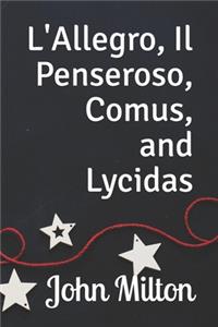 L'Allegro, Il Penseroso, Comus, and Lycidas