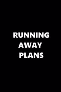 2020 Weekly Funny Humorous Planner Running Away Plans 134 Pages