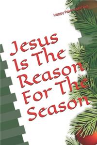 Jesus Is The Reason For The Season