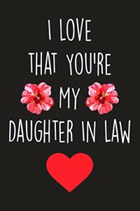 I Love that You're My Daughter In Law