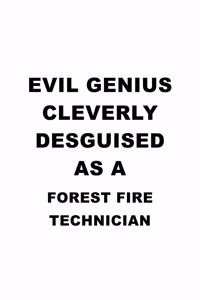 Evil Genius Cleverly Desguised As A Forest Fire Technician