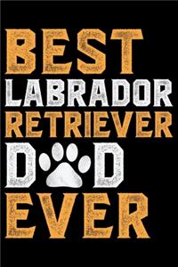 Best Labrador Retriever Dad Ever