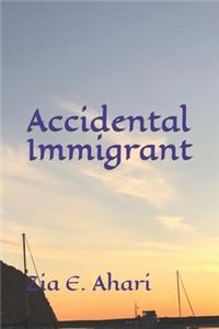 Accidental Immigrant