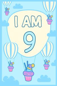 I am 9