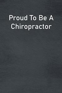 Proud To Be A Chiropractor