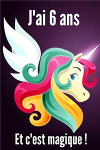 J'ai 6 ans et c'est magique !