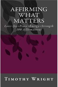 Affirming What Matters
