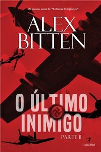 O Último Inimigo - Parte II