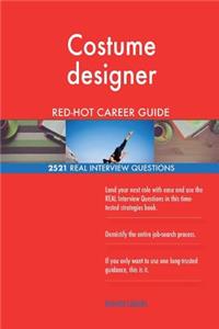 Costume designer RED-HOT Career Guide; 2521 REAL Interview Questions