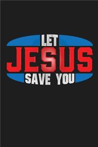 Let Jesus Save You