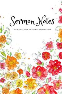 Sermon Notes: A Worship Journal for Introspection, Insight & Inspiration