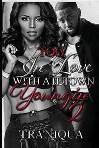 Too in Love with a H-Town Youngin' 2