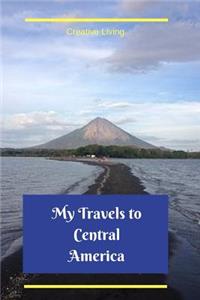 My Travels to Central America