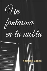 Un Fantasma En La Niebla
