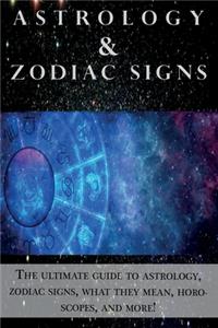 Astrology and Zodiac Signs