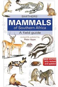 Smithers Mammals of Southern Africa