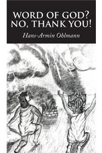 Word of God? No, Thank You!