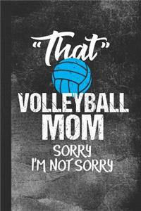 That Volleyball Mom Sorry I