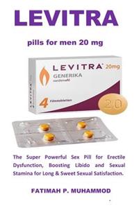Levitra Pills for Men 20 MG: The Super Powerful Sex Pill for Erectile Dysfunction, Boosting Libido and Sexual Stamina for Long & Sweet Sexual Satisfaction.