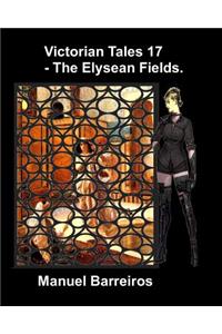 Victorian Tales 17 - The Elysean Fields