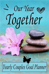 Our Year Together- Yearly Couples Goal Planner