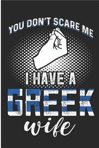 You Don't Scare Me I Have a Greek Wife