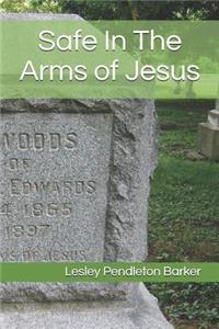 Safe in the Arms of Jesus