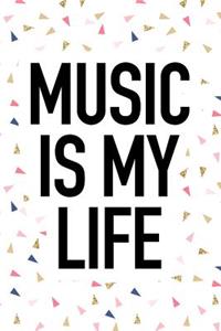 Music Is My Life