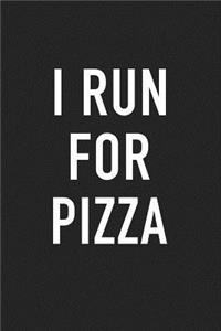 I Run for Pizza