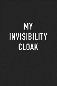 My Invisibility Cloak