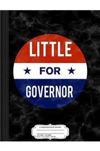 Brad Little for Governor of Idaho Composition Notebook