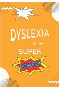 Dyslexia Is My Super Power