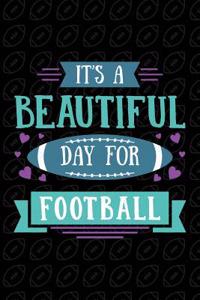 It's a Beautiful Day for Football