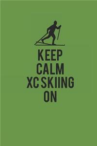Keep Calm XC Skiing on