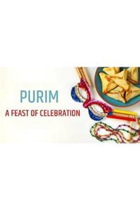 Purim a Feast of Celebration