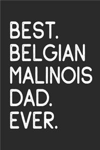 Best Belgian Malinois Dad Ever