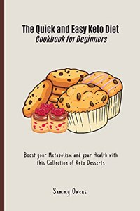 The Quick and Easy Keto Diet Cookbook for Beginners