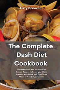 The Complete DASH Diet Cookbook