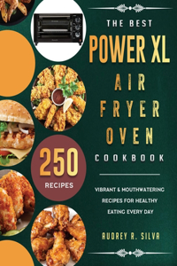 The Best Power XL Air Fryer Oven Cookbook