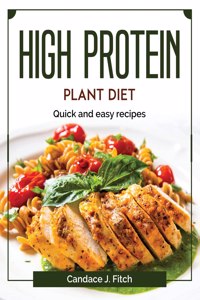 High protein plant diet
