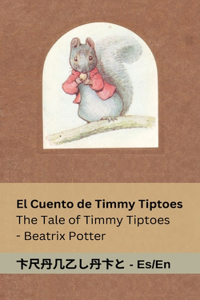 Cuento de Timmy Tiptoes / The Tale of Timmy Tiptoes