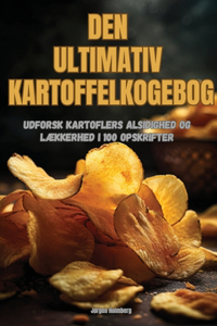 Den Ultimativ Kartoffelkogebog