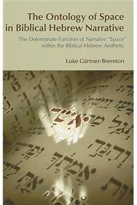 The Ontology of Space in Biblical Hebrew Narrative