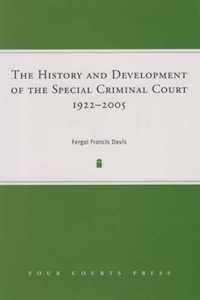 History and Development of the Special Criminal Court, 1922-2005